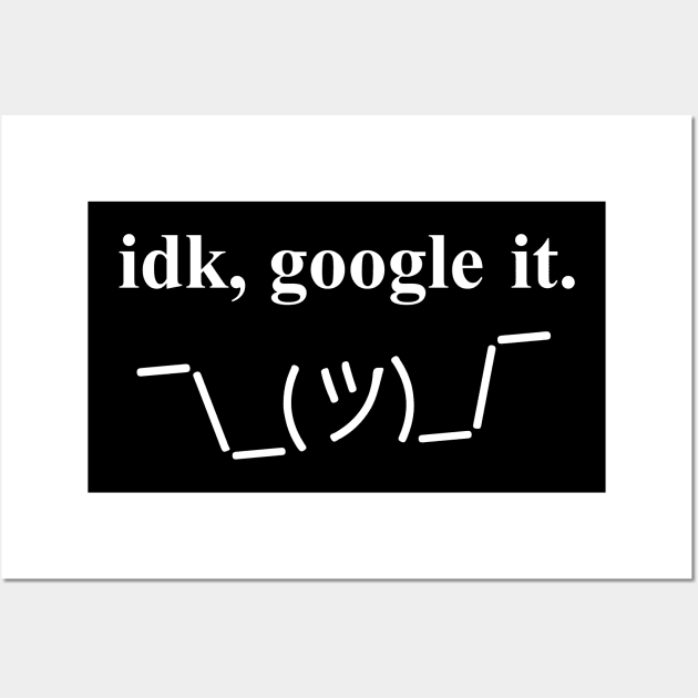 Idk google it. Shrug Geek Attitude Wall Art by alltheprints